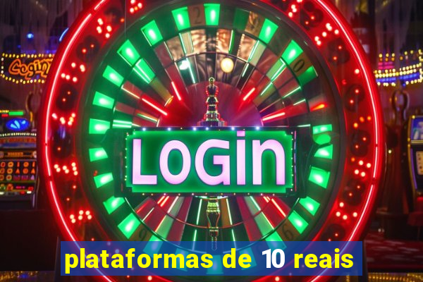 plataformas de 10 reais