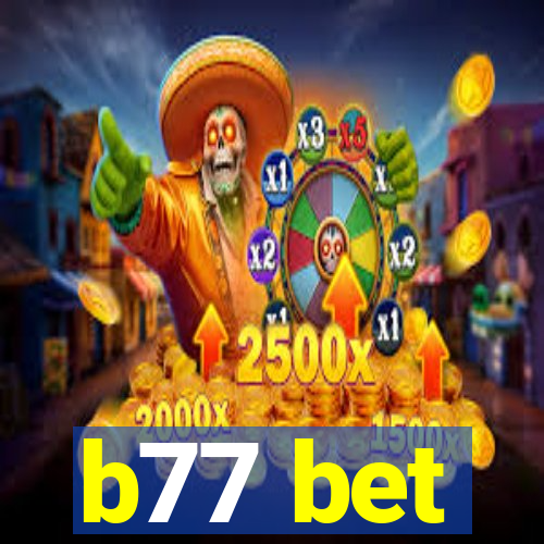 b77 bet