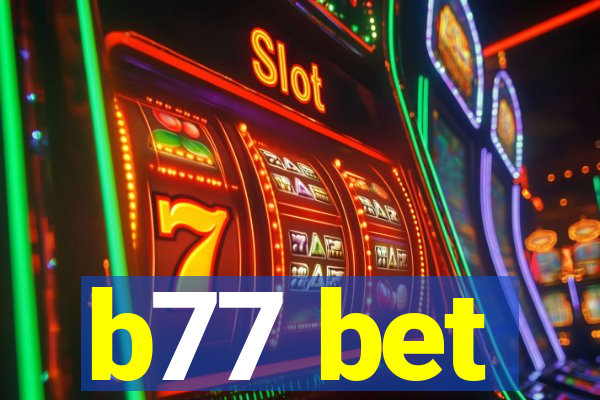 b77 bet