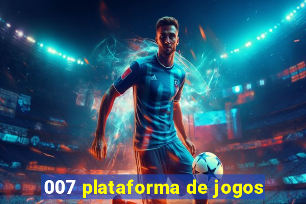 007 plataforma de jogos