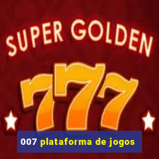 007 plataforma de jogos