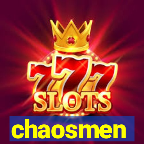 chaosmen