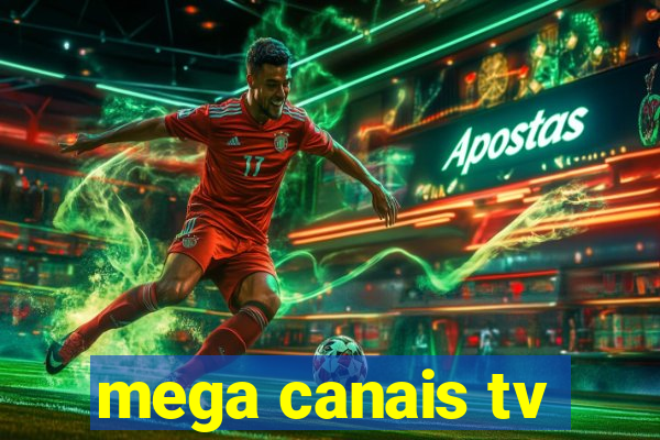 mega canais tv