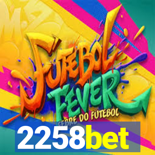 2258bet