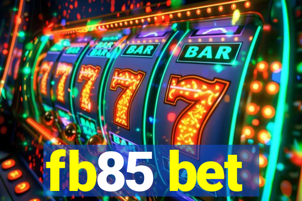 fb85 bet