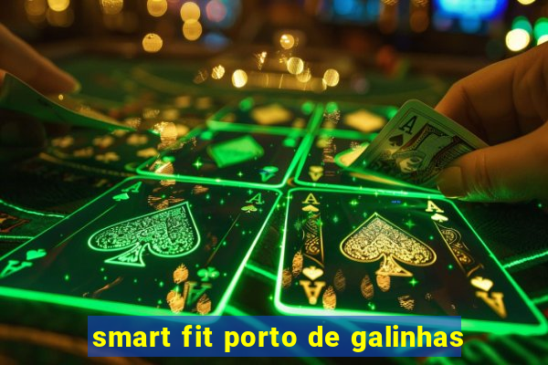 smart fit porto de galinhas