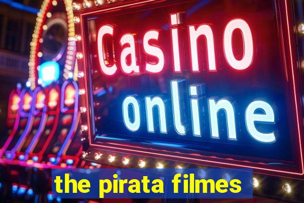 the pirata filmes