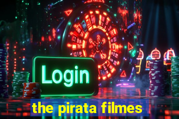 the pirata filmes