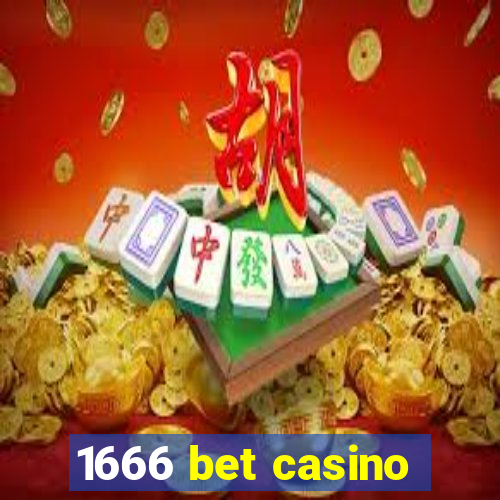 1666 bet casino