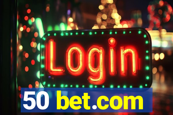 50 bet.com