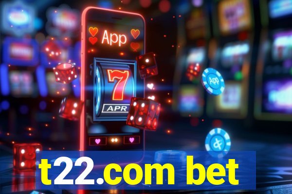 t22.com bet