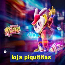 loja piquititas