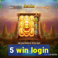 5 win login