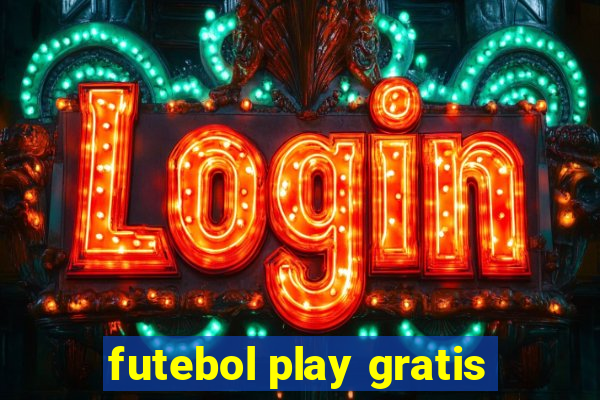 futebol play gratis