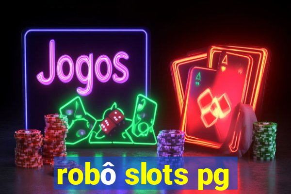 robô slots pg