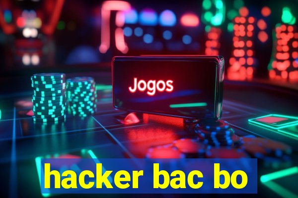 hacker bac bo