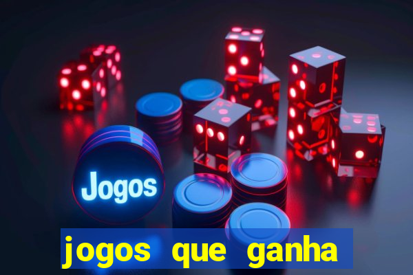 jogos que ganha dinheiro de verdade sem pagar nada