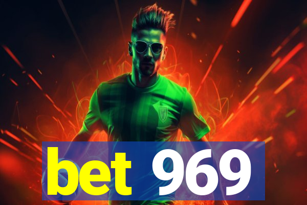 bet 969