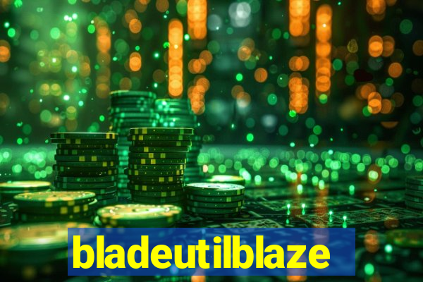 bladeutilblaze