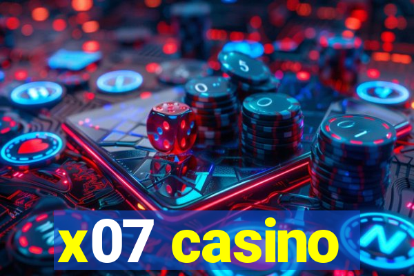 x07 casino