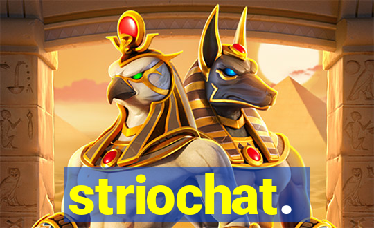 striochat.