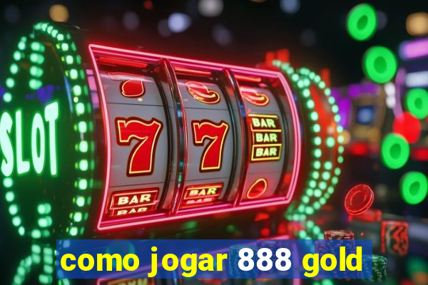 como jogar 888 gold