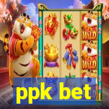 ppk bet