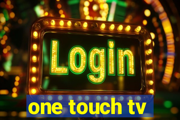 one touch tv