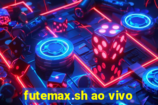 futemax.sh ao vivo