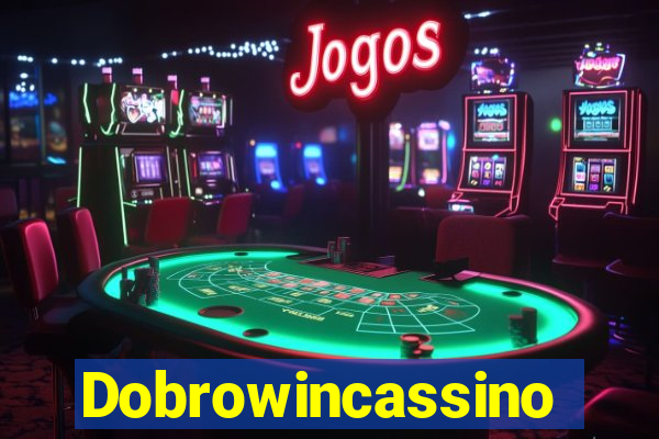 Dobrowincassino