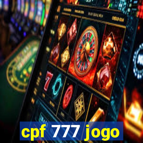 cpf 777 jogo