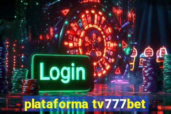 plataforma tv777bet