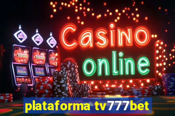 plataforma tv777bet