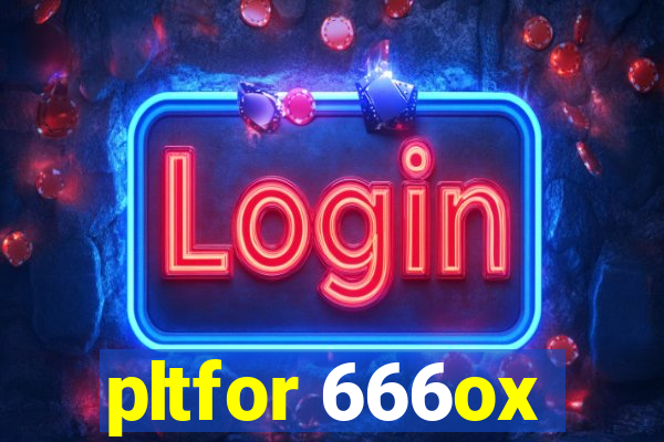 pltfor 666ox