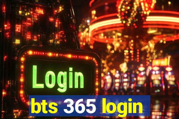 bts 365 login