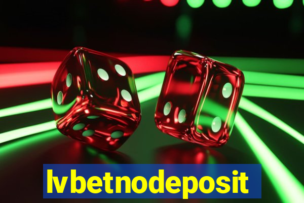 lvbetnodeposit