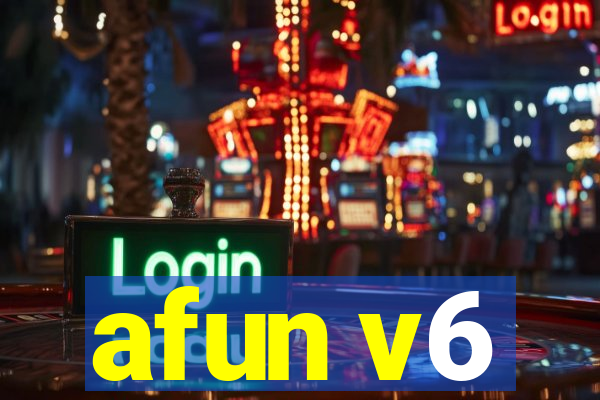 afun v6