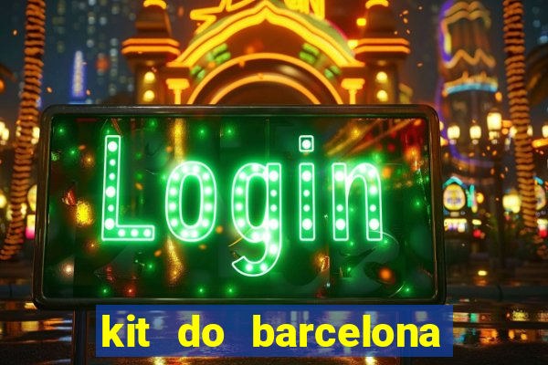 kit do barcelona dls 19