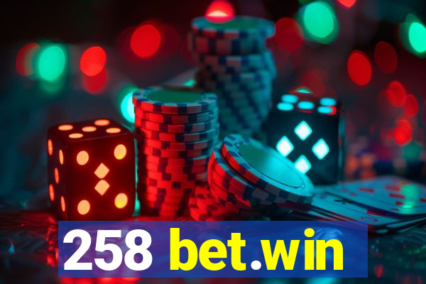 258 bet.win