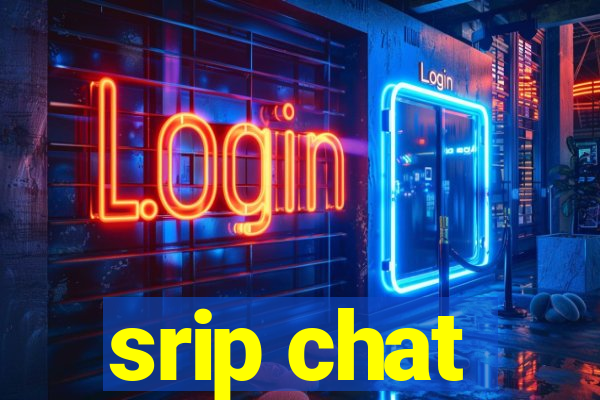 srip chat