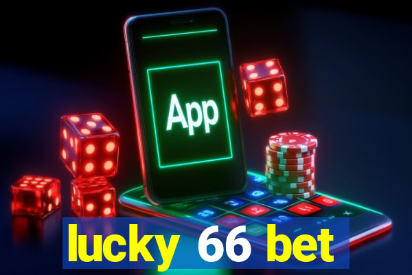 lucky 66 bet