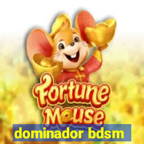 dominador bdsm