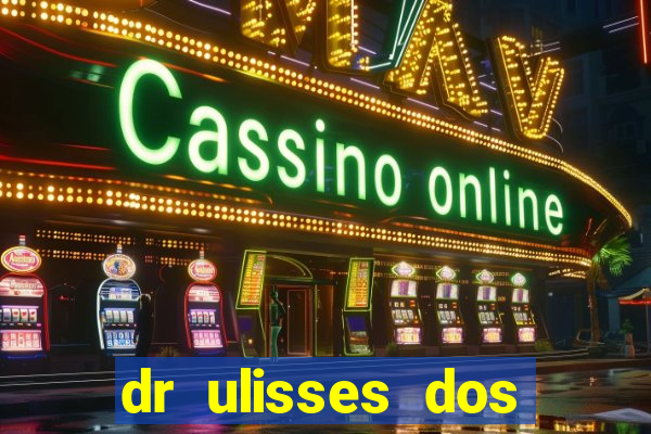 dr ulisses dos santos ortopedista