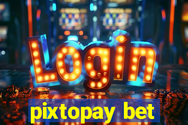 pixtopay bet