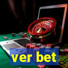 ver bet