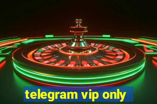 telegram vip only