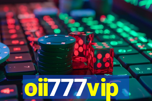 oii777vip