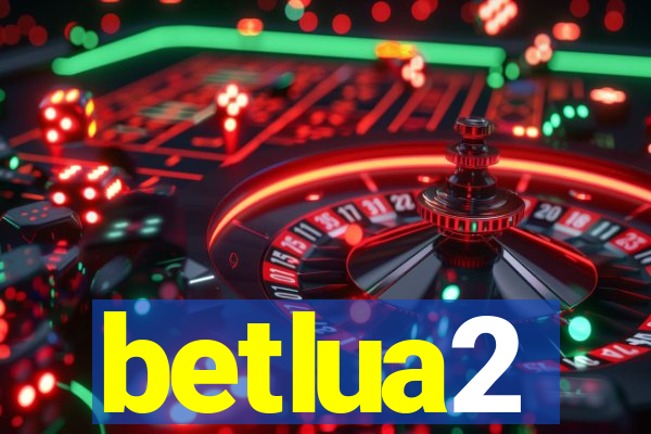 betlua2