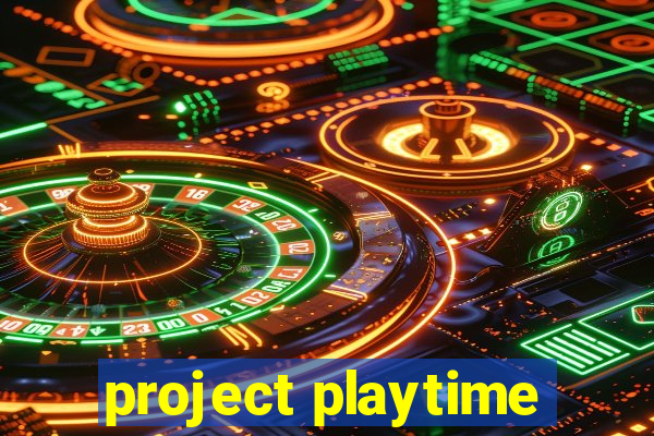 project playtime