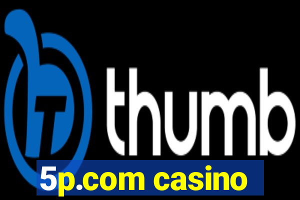 5p.com casino